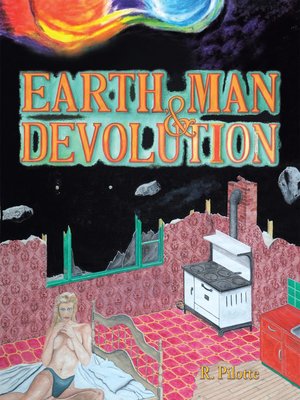 cover image of Earth, Man, & Devolution